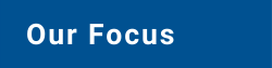 Our Focus